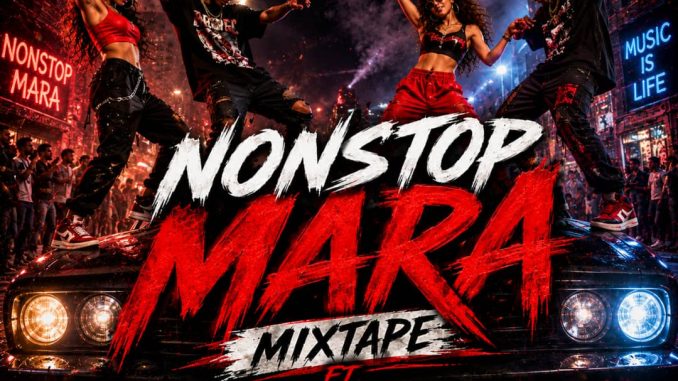 Marvelroyalword – Nonstop Mara Mixtape