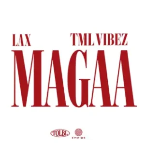 L.A.X & Tml Vibez  – Magaa