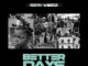 Seyi Vibez – Better Days Freestyle
