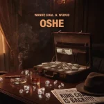 Wande Coal ft. Wizkid- Oshe Wande-Coal-Oshe-feat-Wizkid-768x768