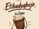 Dj Cora – Etibadugboje