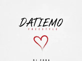 Dj Cora – Datiemo Freestyle
