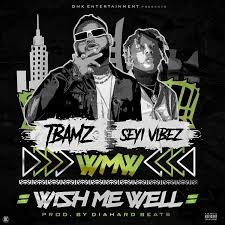 Tbamz  Ft. Seyi Vibez– Wish Me Well