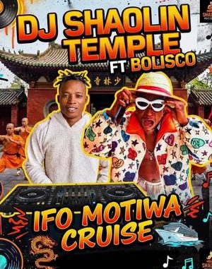 Dj Shaolin Ft. Bolisco – Ifo Motiwa Cruise Beat