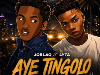 JoBlaq  ft. Lyta – Aye Tingolo