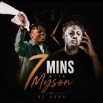 DJ CORA Ft. Myson – 7 Mins With Myson 40177815e0 (1)