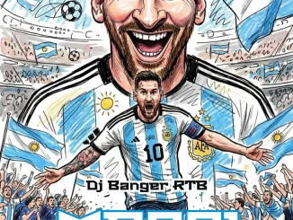 DJ Banger RTB – Messi Argentina