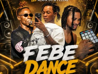 Dj Double Kay Ft Alapa DC & Fella2 – Febe Dane
