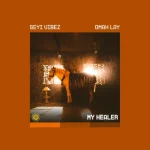 Seyi Vibez & Omah Lay MY HEALER 99646bae2f