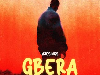 Ajesings – Gbera M&M