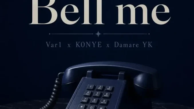VAR1  ft. K0NYE & Damare YK – Bell Me
