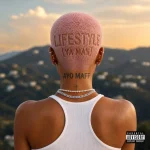Ayo Maff – Lifestyle (YA MAN) e9d8a09ccb-768x768
