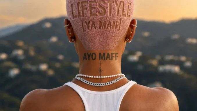 Ayo Maff – Lifestyle (YA MAN)