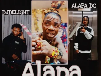 Djdelight Ft. Fela 2 & Dj Double Kay – Alapa Oga Mara