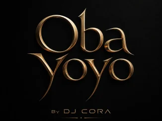 DJ Cora – Oba Yoyo