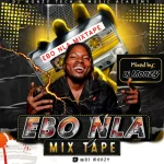 DJ Monzy - Ebo Nla Mix