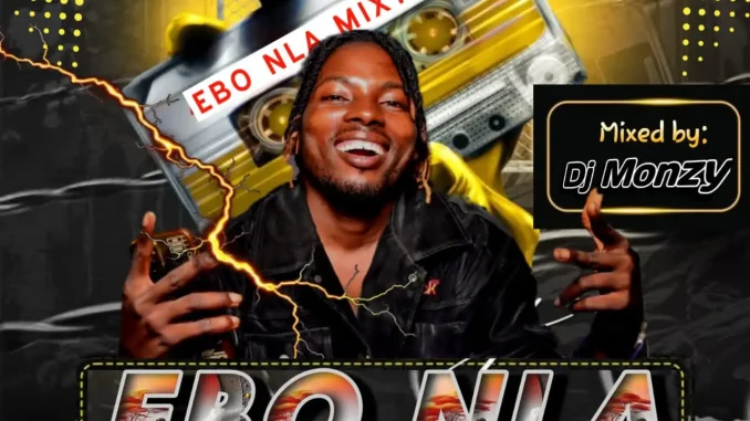 DJ Monzy – Ebo Nla Mix