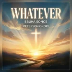 Ebuka-Songs-Whatever-Acoustic-Demo-feat-Peterson-Okopi-768x768