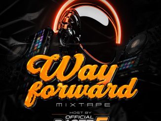 Official Dj Cee5 – Way Forward Mixtape