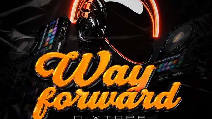 Official Dj Cee5 – Way Forward Mixtape