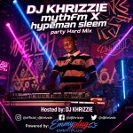 DJ Khrizzie - Mythfm Party Hard Mixtape (feat Hypeman Sleem)