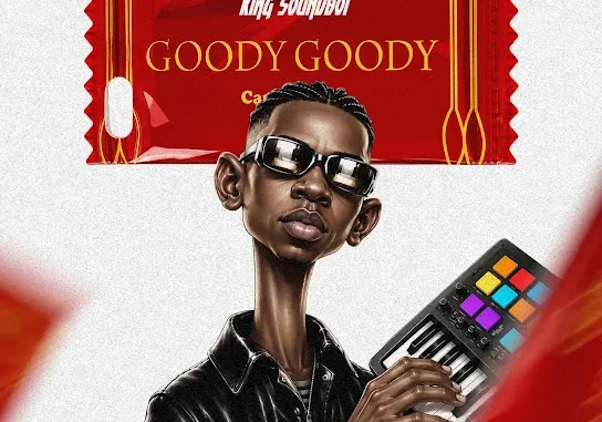 King Soundboi – GOODY GOODY