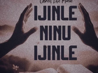 Christ Life Music – Ijinle Ninu Ijinle