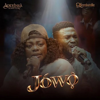 Adeyinka Alaseyori Ft. O’Femismile – Jowo MP3 Download