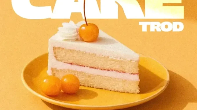 TROD – Cake MP3 Download