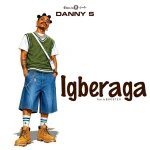 Danny S - IGBERAGA MP3 Download Danny S mp3 download