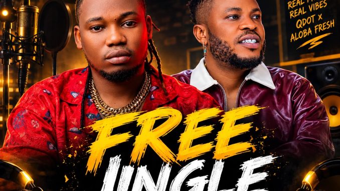QDot & Aloba Fresh – Free Jingle