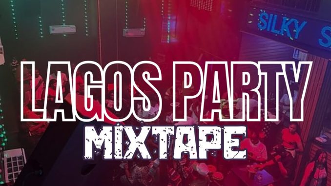 Dj Samstar – Lagos Party Mixtape