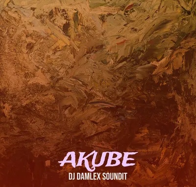 DJ Damlex Soundit – – Akube MP3 Download
