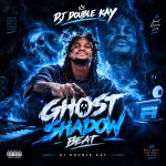 Dj Double Kay – Ghost Shadow Beat.mp3 - Dj Double Kay – Ghost Shadow Beat.mp3 MP3 Download Dj Double mp3 download