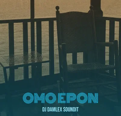 Dj damlex soundit – Omo Epon MP3 Download