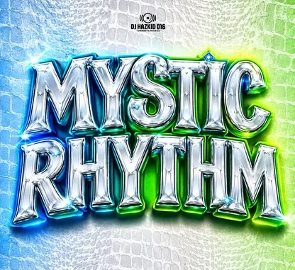 DJ Hazkid 016 – MYSTIC RHYTHM MP3 Download