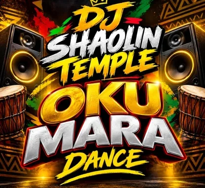 Dj Shaolin Temple – Oku Mara Dance MP3 Download