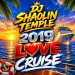 DDj Shaolin Temple - 2019 love cruise MP3 Download DDj Shaolin mp3 download